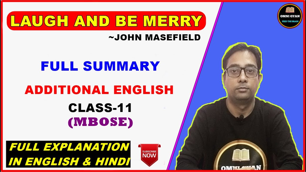 Laugh And Be Merry By John Masefield || Full Explanation || Class-11 || Additional English || MBOSE