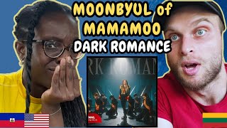 REACTION TO MOONBYUL (문별) of MAMAMOO - DARK ROMANCE (Performance Video) | FIRST TIME HEARING