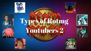 Rotmg Types Of Youtubers 2