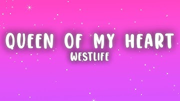 Westlife - Queen Of My Heart (Lyrics)