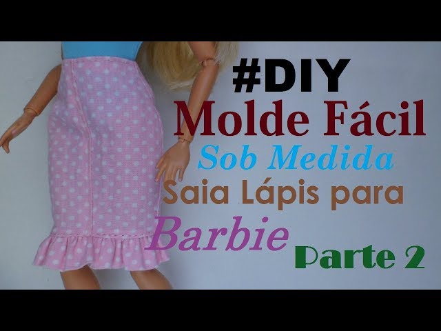 Kit 2 - Barbie - Moldes em pdf para Roupas de Boneca.