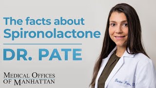Important Facts about Spironolactone | Dr. Denise Pate