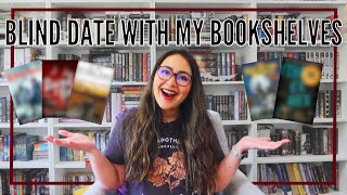 Blind Date With My Bookshelves | were baaaaaack!