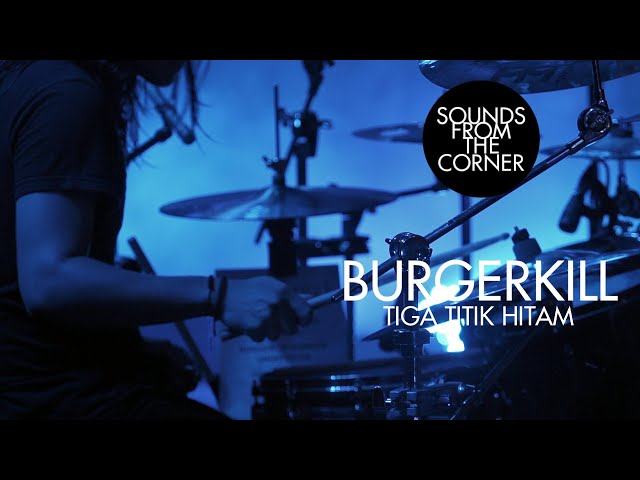 Burgerkill - Tiga Titik Hitam | Sounds From The Corner Live #40 class=