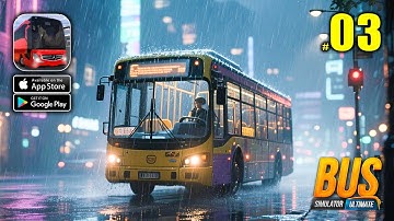 Bus Simulator : Ultimate - Gameplay Walkthrough Part 3 - NIGHT RIDE (iOS, Android)