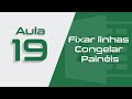 Excel Aula #19 - Como fixar linhas no Excel