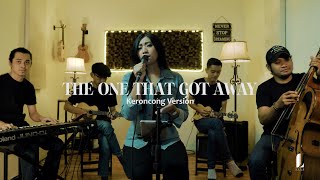 The One That Got Away - Keroncong Cover