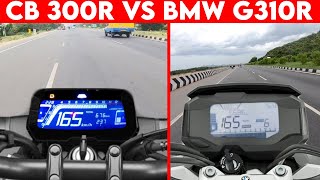 Honda CB 300R VS BMW G310R | 0 TO 100 | TOPSPEED BATTLE