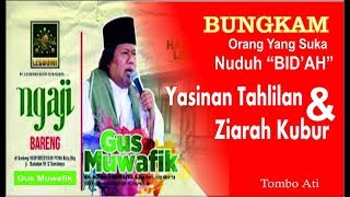 Gus Muwafiq Bungkam Orang Yang Suka Nuduh Bid'ah Yasinan Tahlilan