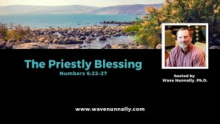 The Priestly Blessing (Numbers 6:22–27), March 29, 2020