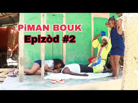 Piman bouk epizod # 2 /Aki /Titit/leres/sanrival/Prepre/mabouya/deboul/solo/Ciara /dejala/