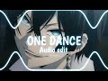 Drake  one dance audio edit