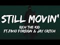 Rich The Kid, Fivio Foreign & Jay Critch - Still Movin