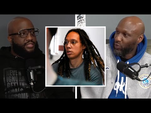 Lamar Odom and Anton Disagree on Brittney Griner Doing 9 Years At Russia's Harshest Prison Colony