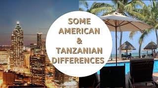 Some American and Tanzanian Differences (Part 1)