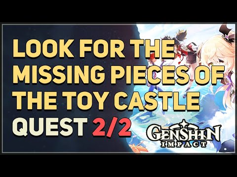 Look for the missing pieces of the toy castle Genshin Impact