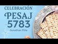 CELEBRACIÓN PESAJ 5783, La Pascua Judia / Jonathan Piña