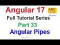 Angular 17 Tutorial #33 - Pipes in Angular | Angular 17 Tutorial For Beginners