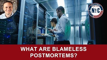 What are Blameless Postmortems?