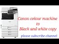 Colour to black and white copycanon indianengineer87calour