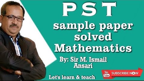 Sample Paper Solved "Mathematics" for PSTs | SIBAU | M. Ismail - Let