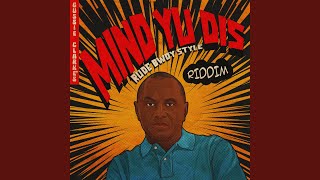 Mind Yu Dis (Disrespect)