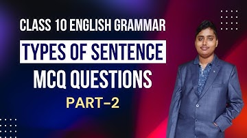 English Grammar Questions | Class 10 English Grammar Chapter -2 Types Of Sentence | MCQ questions