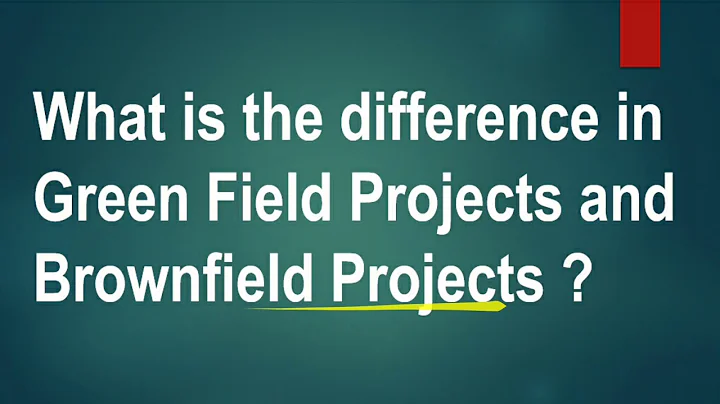 What is the difference  between Greenfield Project and Brownfield project