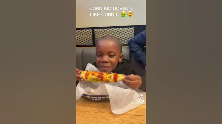 CORN KID DOESNT LIKE CORN