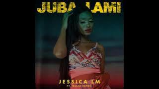 ▪Jessica LM Ft. Woza Sabza – Juba Lami