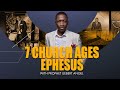 7 Church Ages EPHESUS - Part 1 with H.E. Ambassador Uebert Angel