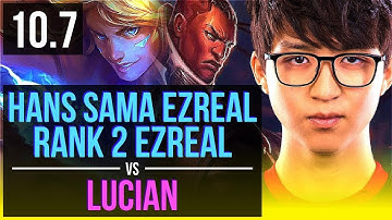 Hans Sama EZREAL & Sett vs LUCIAN & Rakan (ADC) | Rank 2 Ezreal, Rank 6 | EUW Challenger | v10.7