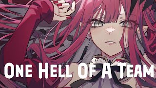 Video thumbnail of "Nightcore - One Hell Of A Team"