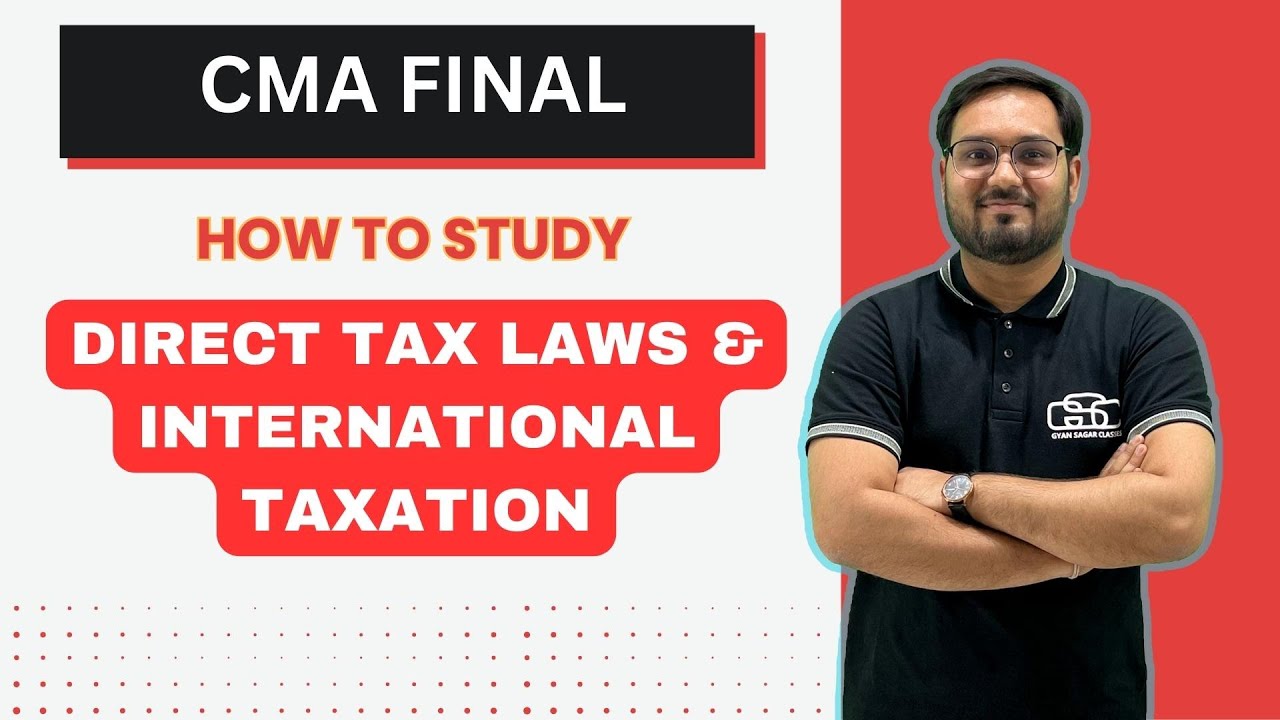 HOW TO STUDY CMA FINAL DIRECT TAX | CMA AKSHAY SEN | CMA FINAL DT ...