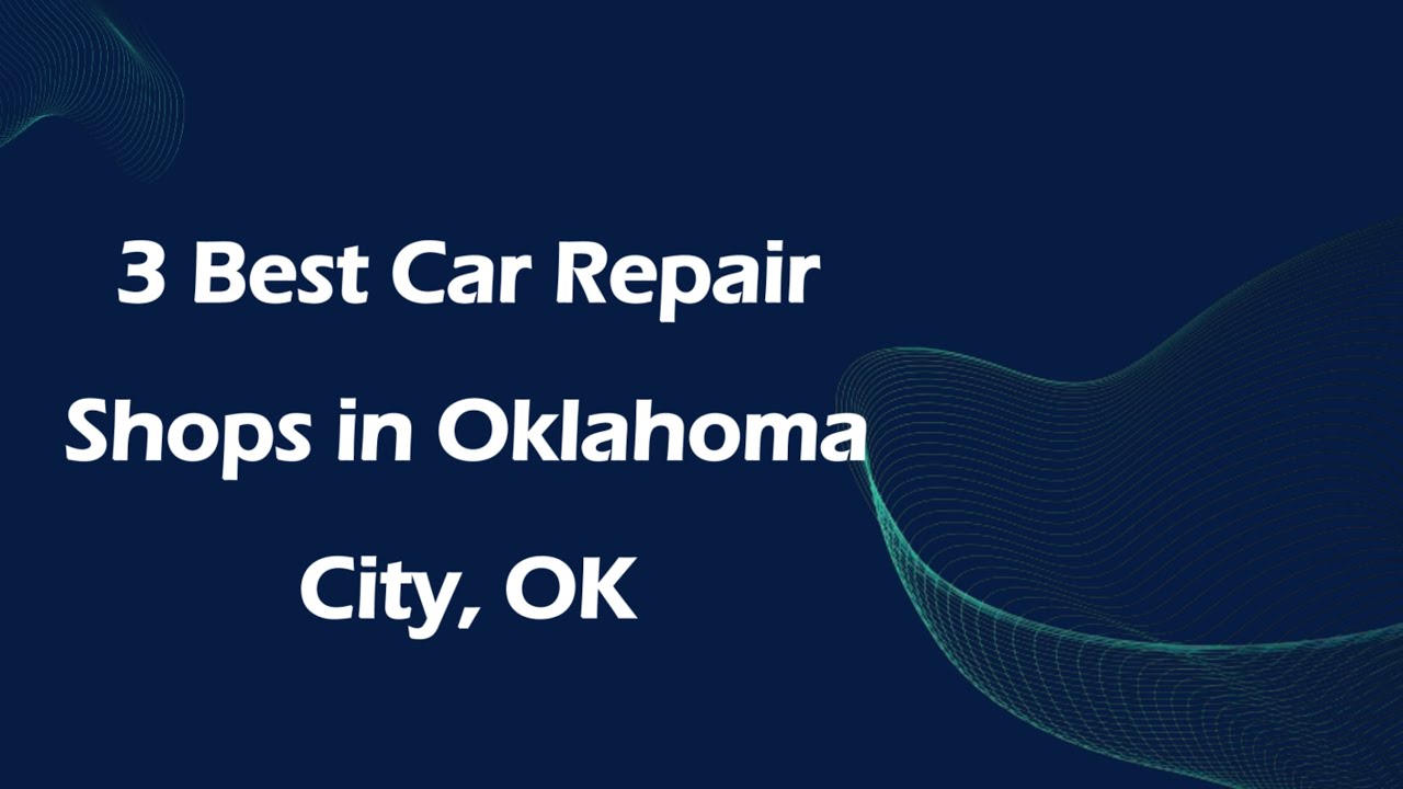3 Best Car Repair Shops in Oklahoma City, Oklahoma 2024 Auto Shops