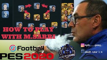 HOW TO PLAY WITH M.SARRI 🔥🔥🔥    / BEST MANAGER IN PES ?? / MYSTIC GAMING..