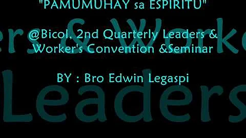 Pamumuhay sa espiritu delivered by Bro Edwin Legas...