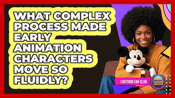 What Complex Process Made Early Animation Characters Move So Fluidly? - Cartoon Fan Club
