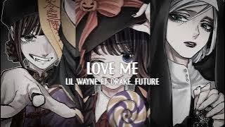 Lil Wayne - Love Me (slowed & reverb) // with no makeup, she a ten // tiktok version