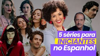 5 séries para INICIANTES no Espanhol