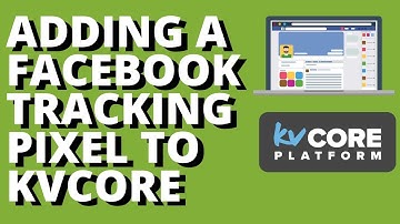 Adding a Facebook Ads Tracking Pixel to Your kvCORE Website - Track Visitors & Leads for Real Estate