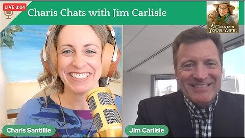 Charis Chats with Jim Carlisle – A Balanced Life