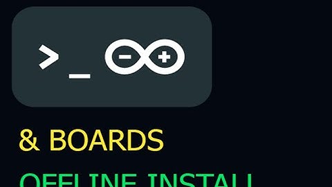 Arduino CLI and AVR and ESP32 and CUSTOM BOARDS OFFLINE INSTALL