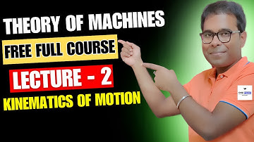Theory of machine mechanical engineering [Hindi] - Lecture 2 | Kinematics of motion #theoryofmachine