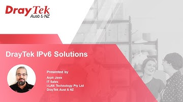 Webinar: DrayTek IPv6 Solutions