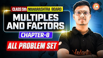 Multiples and Factors Class 5th Chapter 8 - All Problem Set | Maharashtra Board | By Pravin Sir