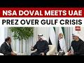 UAE President Sheikh Mohamed bin Zayed Al Nahyan met Indian NSA Ajit Doval in Abu Dhabi