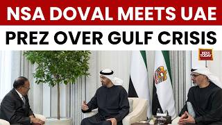 UAE President Sheikh Mohamed bin Zayed Al Nahyan met Indian NSA Ajit Doval in Abu Dhabi