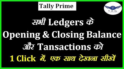#120 - How To See All Ledgers Opening Balance & Closing Balance in a Single Place In Tally Prime