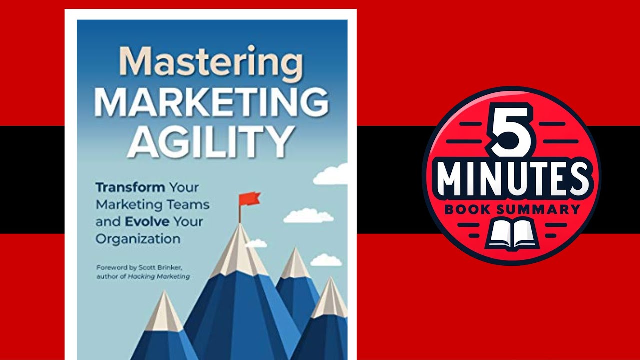 Mastering Marketing Agility | by Andrea Fryrear | 5-minute Book Summary